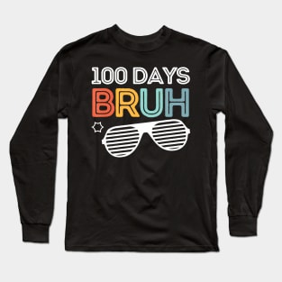 Bruh 100 Days Of School 100th Day Of School sunglasses kids Long Sleeve T-Shirt